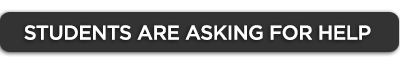 Students Are Asking for Help subheader Students Are Asking for Help subheader